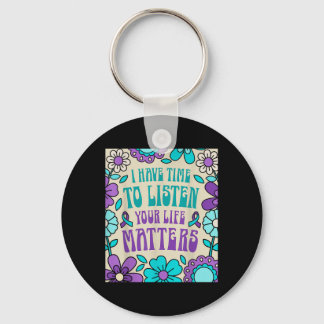 Ich habe Zeit, das Bewusstsein für Suizidpräventio Schlüsselanhänger