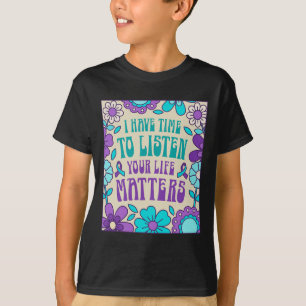 Ich habe Zeit, das Bewusstsein für Suizidpräventio T-Shirt