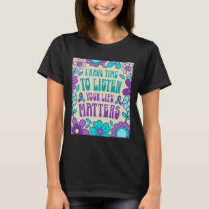 Ich habe Zeit, das Bewusstsein für Suizidpräventio T-Shirt