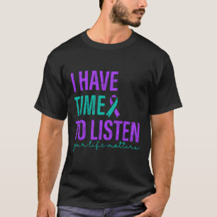 Ich habe Zeit, das Bewusstsein für Suizidpräventio T-Shirt