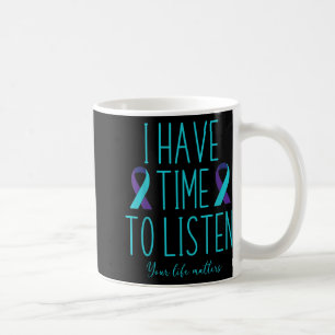 Ich habe Zeit, dem Bewusstsein für Selbstmord zuzu Kaffeetasse