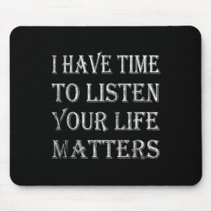 Ich habe Zeit, dem Bewusstsein für Selbstmord zuzu Mousepad