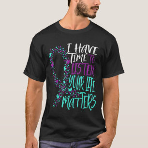 Ich habe Zeit, dem Bewusstsein für Selbstmord zuzu T-Shirt