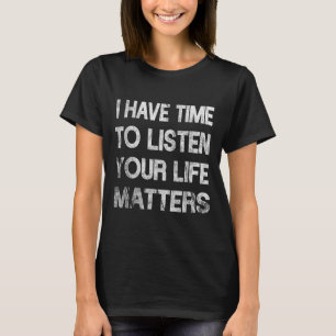 Ich habe Zeit, dem Bewusstsein für Selbstmord zuzu T-Shirt