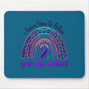 Ich habe Zeit, Ihrem Leben S Selbstmordbewusstsein Mousepad