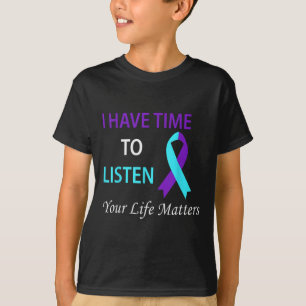 Ich habe Zeit, Ihrem Leben zuzuhören T-Shirt