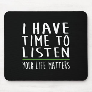 Ich habe Zeit, mir das Bewusstsein für psychische  Mousepad