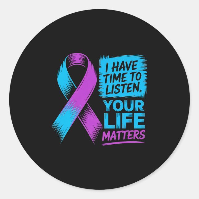 Ich habe Zeit, mir die Selbstmordpräventi Ihres Le Runder Aufkleber (Vorderseite)