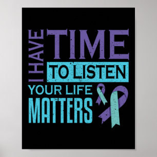 Ich habe Zeit, mir Lebensprobleme anzuhören Suizid Poster