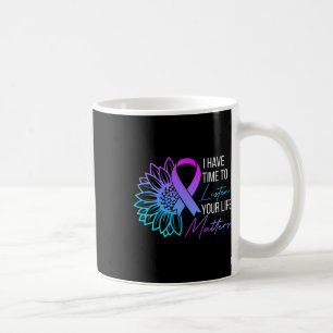 Ich habe Zeit zuzuhören Psychische Gesundheit Suiz Kaffeetasse