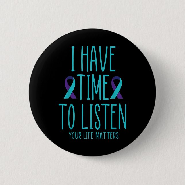 Ich habe Zeit zuzuhören Selbstmordbewusstsein Psyc Button (Vorderseite)