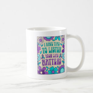 Ich habe Zeit zuzuhören Selbstmordpräventionsbewus Kaffeetasse