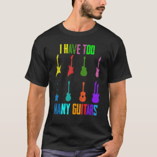 Ich habe zu viele Gitarren Lustige Aussage für Gui T-Shirt