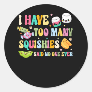 Ich habe zu viele Squishies lustige Niedliche Squi Runder Aufkleber