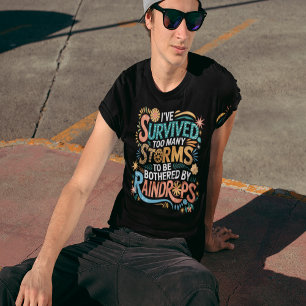 Ich habe zu viele Stürme überlebt T-Shirt