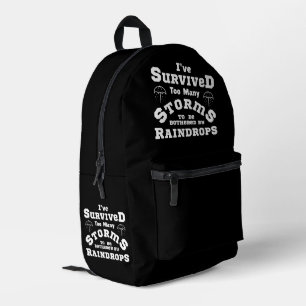 Ich habe zu viele Stürme überstanden, um mich von  Bedruckter Rucksack