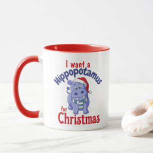 Ich habe zu Weihnachten einen Hippopotamus gewollt Tasse