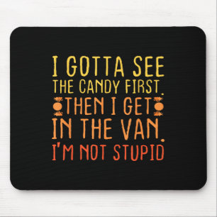 Ich habe zuerst die Süßigkeiten gesehen. Im not st Mousepad