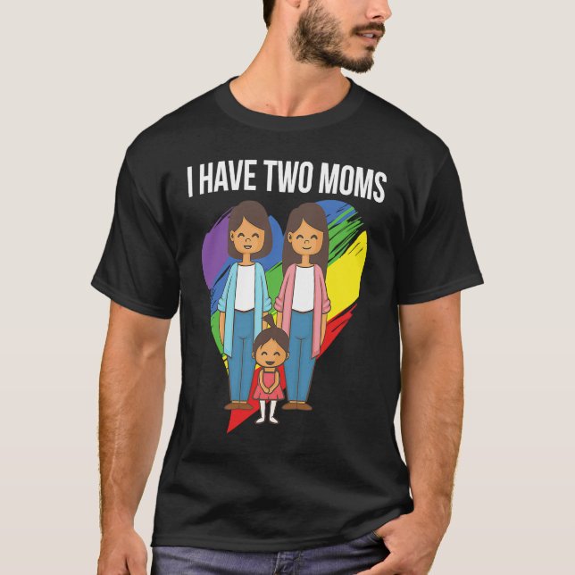 Ich habe zwei Mütter Papas Rainbow Family LGBT Mam T-Shirt (Vorderseite)