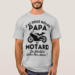 Ich habe zwei Rollen, Dad und Motard T-Shirt