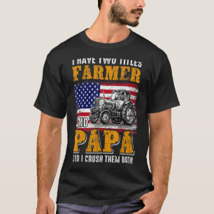 Ich habe zwei Titel Bauer Papa Farm Vaterschaft Da T-Shirt