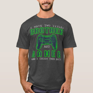 Ich habe zwei Titel Bruder und Gamer Fun anwesend T-Shirt