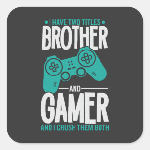 Ich habe zwei Titel Bruder und Gamer, Funny Gamer Quadratischer Aufkleber