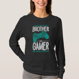 Ich habe zwei Titel Bruder und Gamer, Funny Gamer T-Shirt