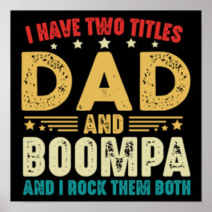 Ich habe zwei Titel Dad und Boompa zum Vatertag Poster