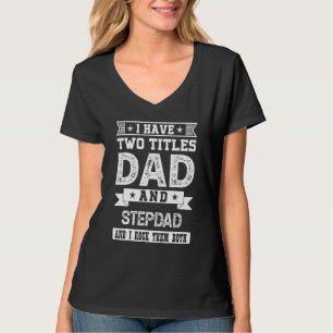 Ich habe zwei Titel Dad und Stiefvater und ich roc T-Shirt