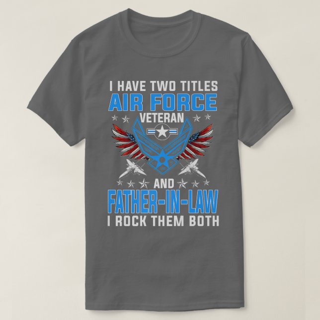 Ich habe zwei Titel Luftwaffenveteran und VaterIn  T-Shirt (Design vorne)