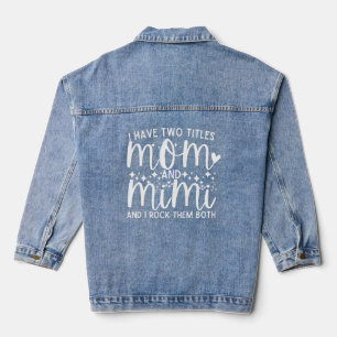 Ich habe zwei Titel lustige Mama und Mimi Sprichwo Jeansjacke