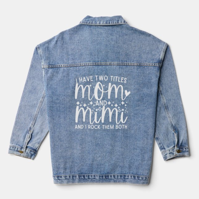 Ich habe zwei Titel lustige Mama und Mimi Sprichwo Jeansjacke (Rückseite)