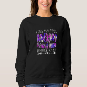 Ich habe zwei Titel Mama & Bonus Mama Mommy Lady F Sweatshirt