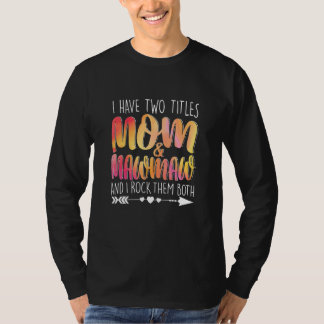 Ich habe zwei Titel Mama & Mawmaw Parent Mommy Lad T-Shirt