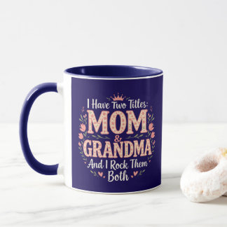Ich habe zwei Titel: Mama + Oma - Und ich rocke si Tasse