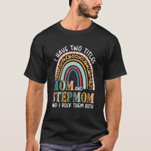 Ich habe zwei Titel Mama & StepMom Rainbow Leopard T-Shirt