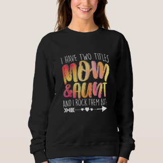 Ich habe zwei Titel Mama & Tante Hero Elternschaft Sweatshirt