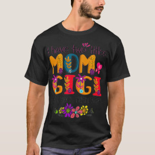Ich habe zwei Titel Mama und Gigi Mama farbenfroh T-Shirt
