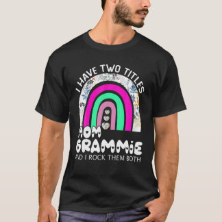Ich habe zwei Titel Mama und Grammie Rainbow T-Shirt