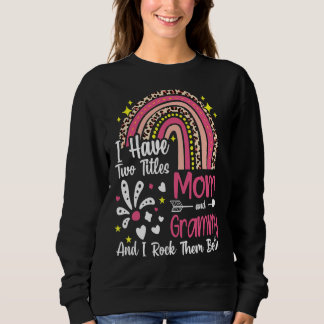 Ich habe zwei Titel Mama und Grammy beste Grammy M Sweatshirt