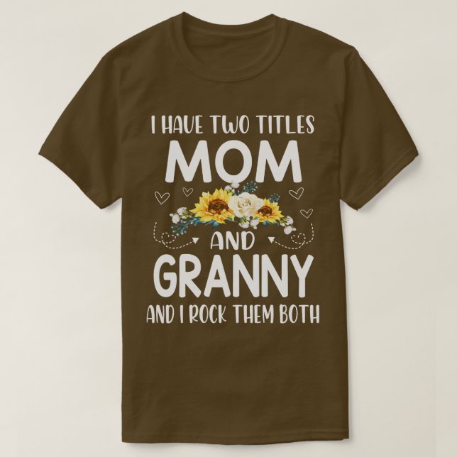 Ich habe zwei Titel Mama und Granny T-Shirt (Design vorne)
