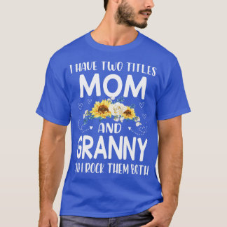 Ich habe zwei Titel Mama und Granny T-Shirt