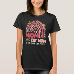Ich habe zwei Titel Mama und Katzenmama Muttertag T-Shirt