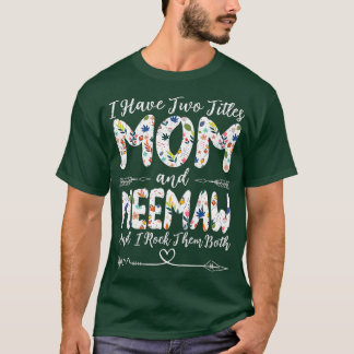 Ich habe zwei Titel Mama und Meemaw Großmutter T-Shirt