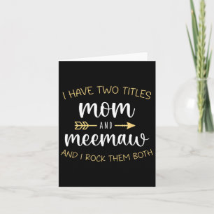Ich habe zwei Titel Mama und Meemaw ich Rock sie M Karte