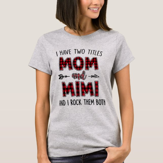 Ich habe zwei Titel Mama und Mimi T-Shirt lustiges (Vorderseite)