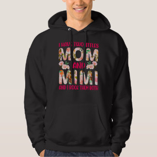 Ich habe zwei Titel Mama und Mimi und ich rockte i Hoodie
