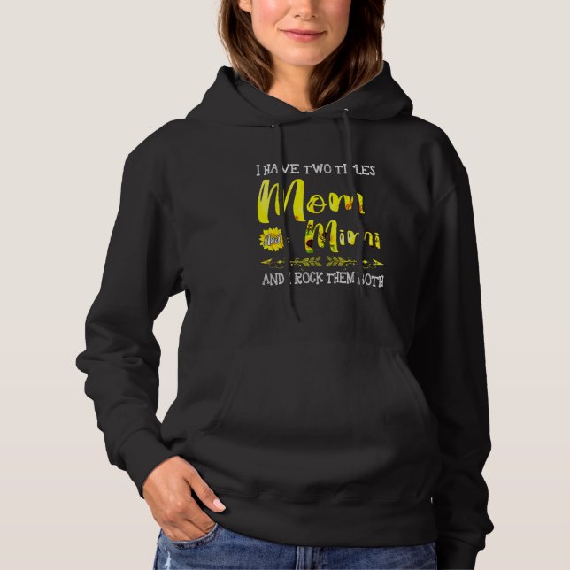 Ich habe zwei Titel Mama und Mimi und ich rockte i Hoodie (Vorderseite)