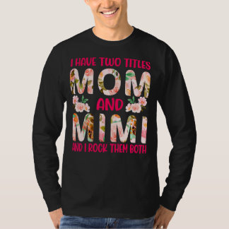 Ich habe zwei Titel Mama und Mimi und ich rockte i T-Shirt